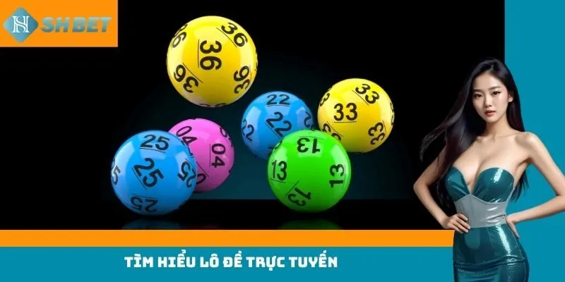 Tìm hiểu lô đề trực tuyến